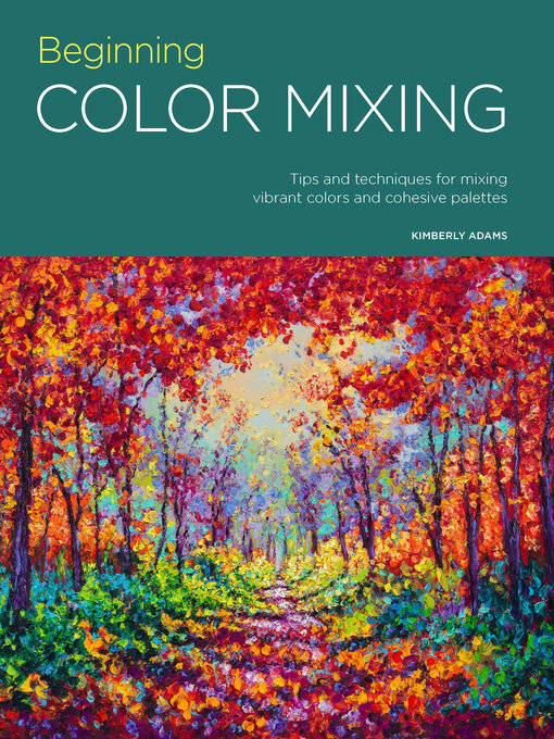 Title details for Beginning Color Mixing by Kimberly Adams - Wait list